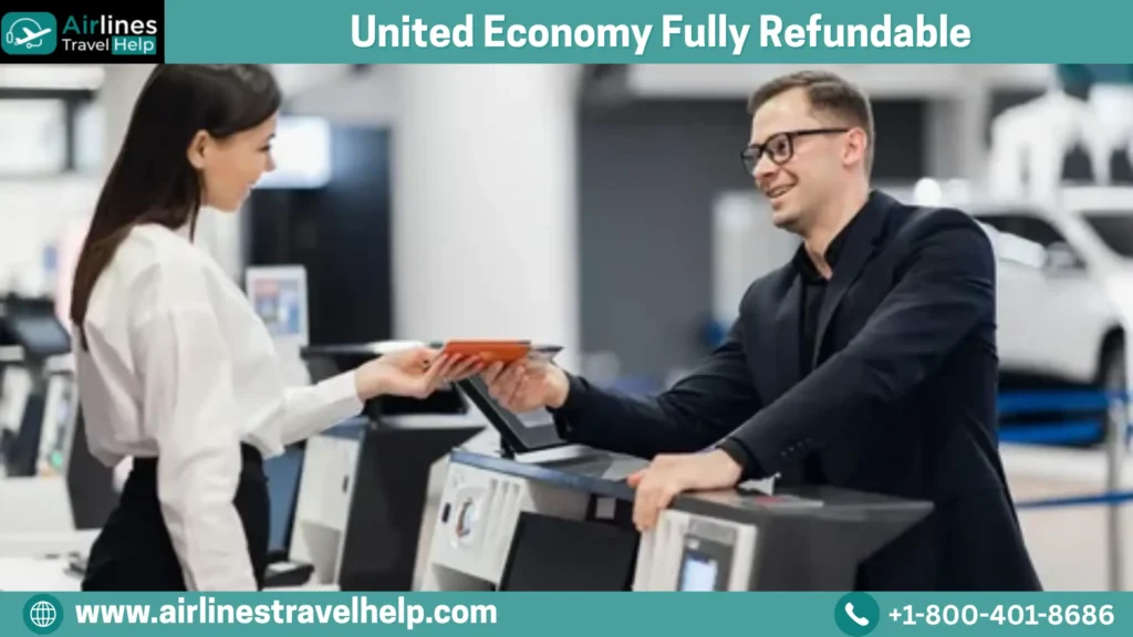 United Airlines Fully Refundable Economy – A Complete Guide