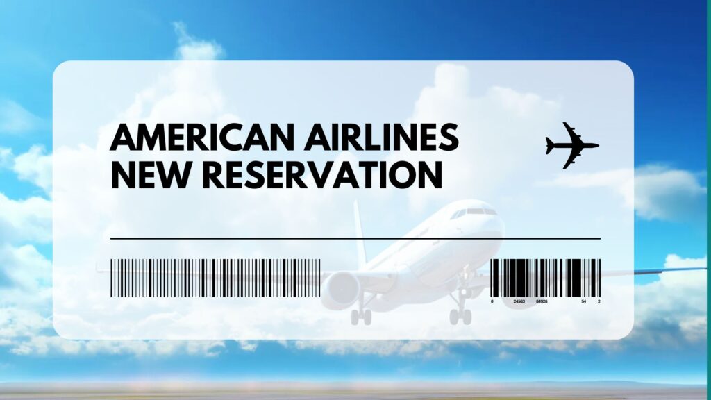 American Airlines New Reservation