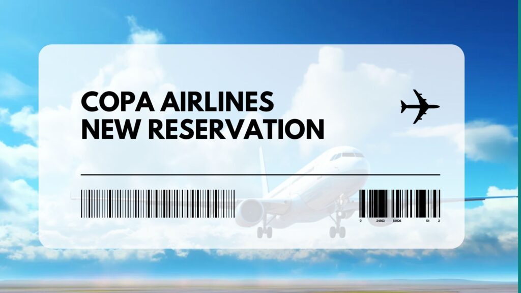Copa Airlines New Reservation