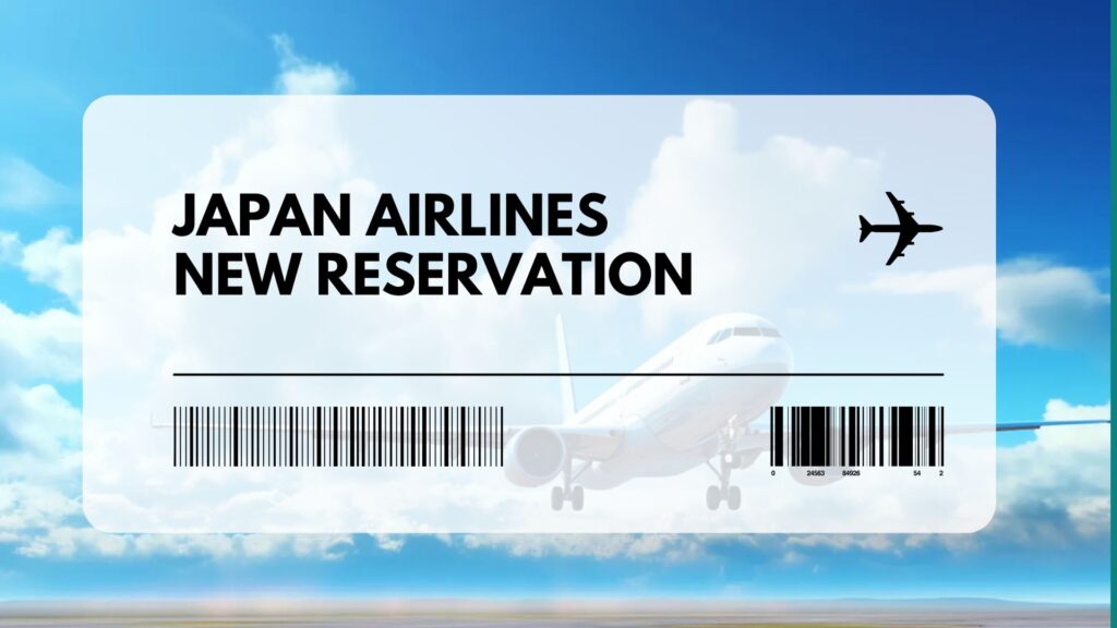 Japan Airlines New Reservation