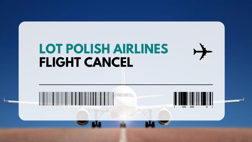LOT Polish Airlines flight cancel