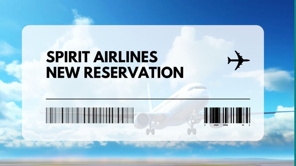Spirit Airlines New Reservation